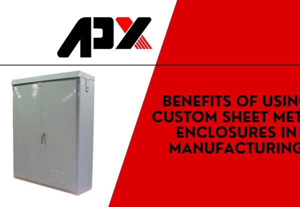 Benefits of Using Custom Sheet Metal Enclosures in Manufacturing